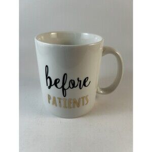 Before Patients Funny Nurse Doctor Coffee Mug